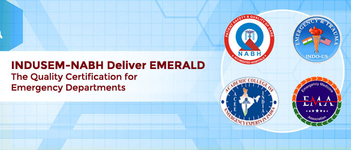 INDUSEM-NABH Deliver EMERALD Quality Certification for Emergency Departments